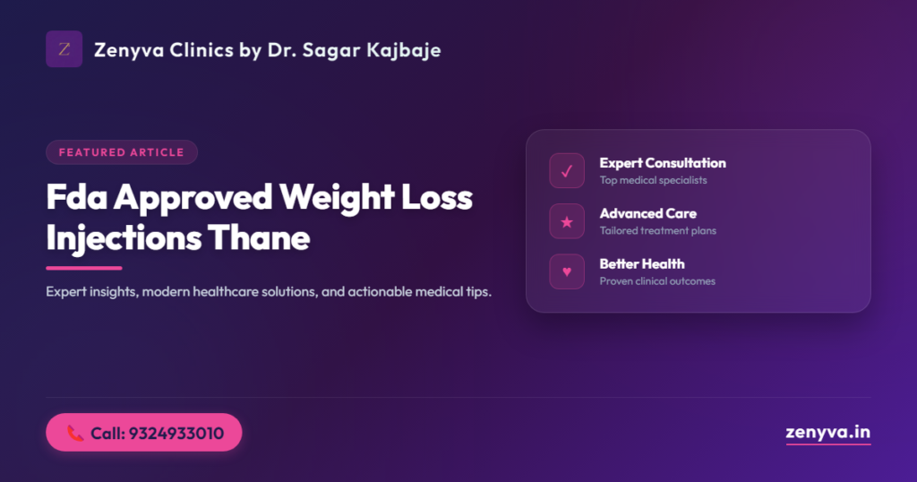 fda approved weight loss injections thane