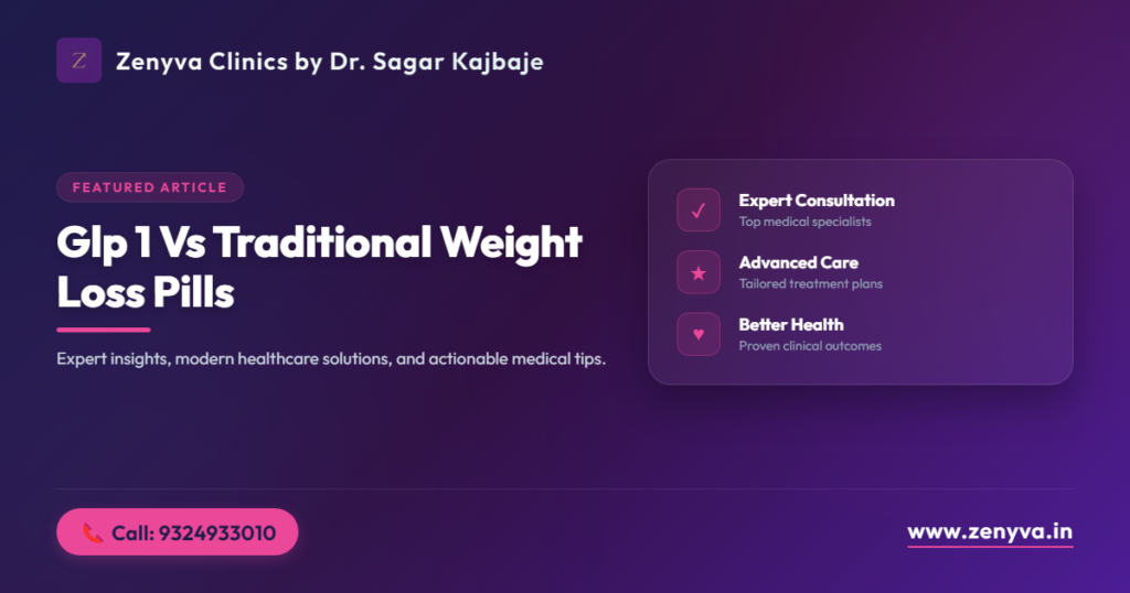 glp 1 vs traditional weight loss pills
